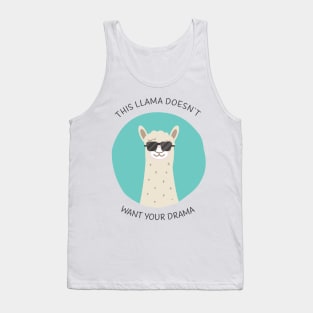 This Llama doesn`t want Your Drama Tank Top